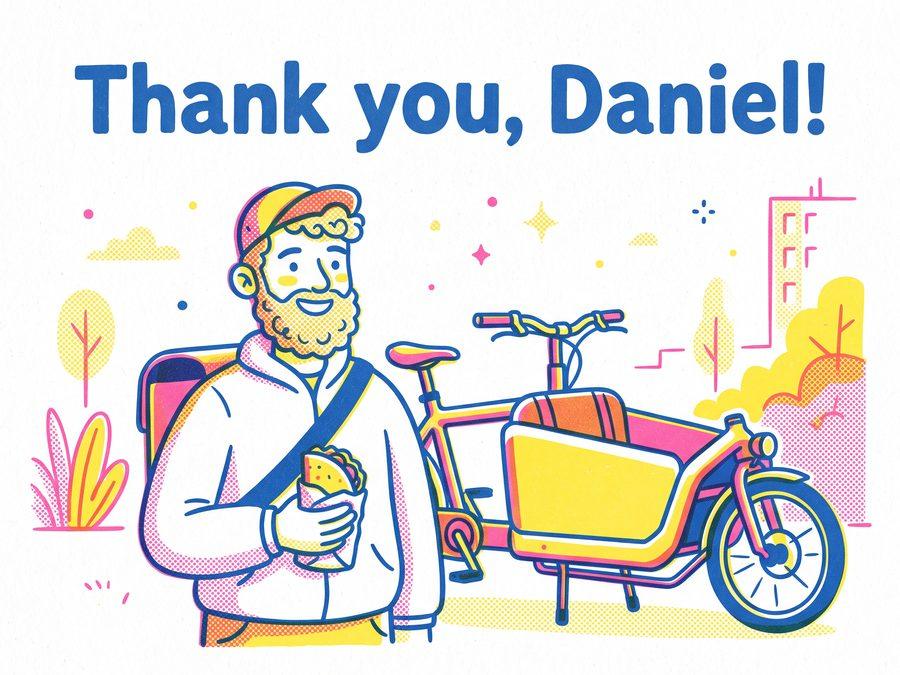 A smiling bike courier holds a taco next to his cargo bike. The card says “Thank you, Daniel!”.